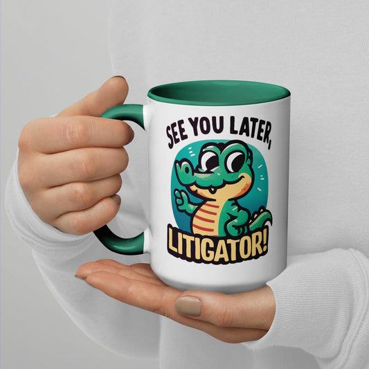 See You Later, Litigator! 15 oz Mug